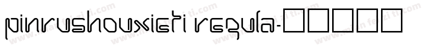 PinRuShouXieTi Regula字体转换